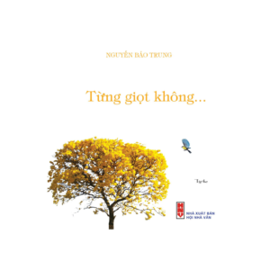 Từng giọt không - Nguyễn Bảo Trung