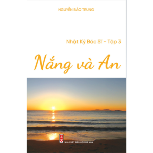 Sách Nắng và An - Nguyễn Bảo Trung (Nhật ký bác sĩ - Tập 3)
